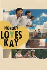 Nobody Loves Kay