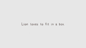 Lion Loves to Fit in a Box