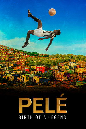 PelΓ©: Birth of a Legend