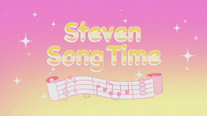 Steven's Song Time