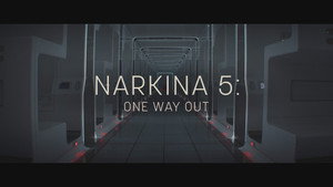 Narkina 5: One Way Out