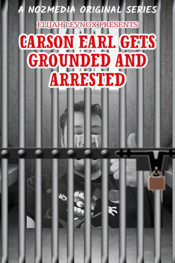 Carson Earl Gets Grounded and Arrested