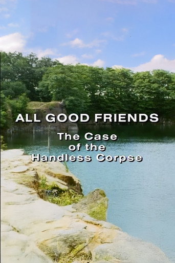All Good Friends: The Case of the Handless Corpse